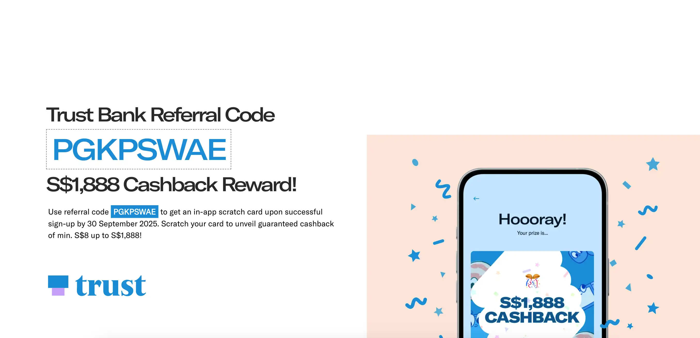 Trust Bank Referral Code PGKPSWAE: Earn Scratch Card with up to S$1,888 Cashback Reward (18 August to 30 September 2025)