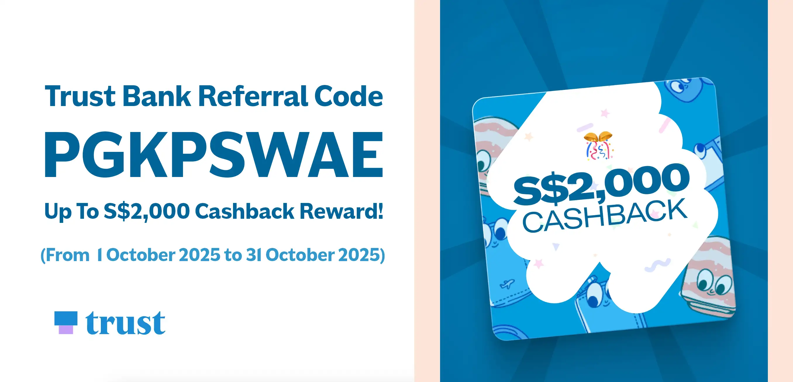 Trust Referral Code PGKPSWAE: Earn Scratch Card worth up to S$2,000 Cashback Reward (October 2025)